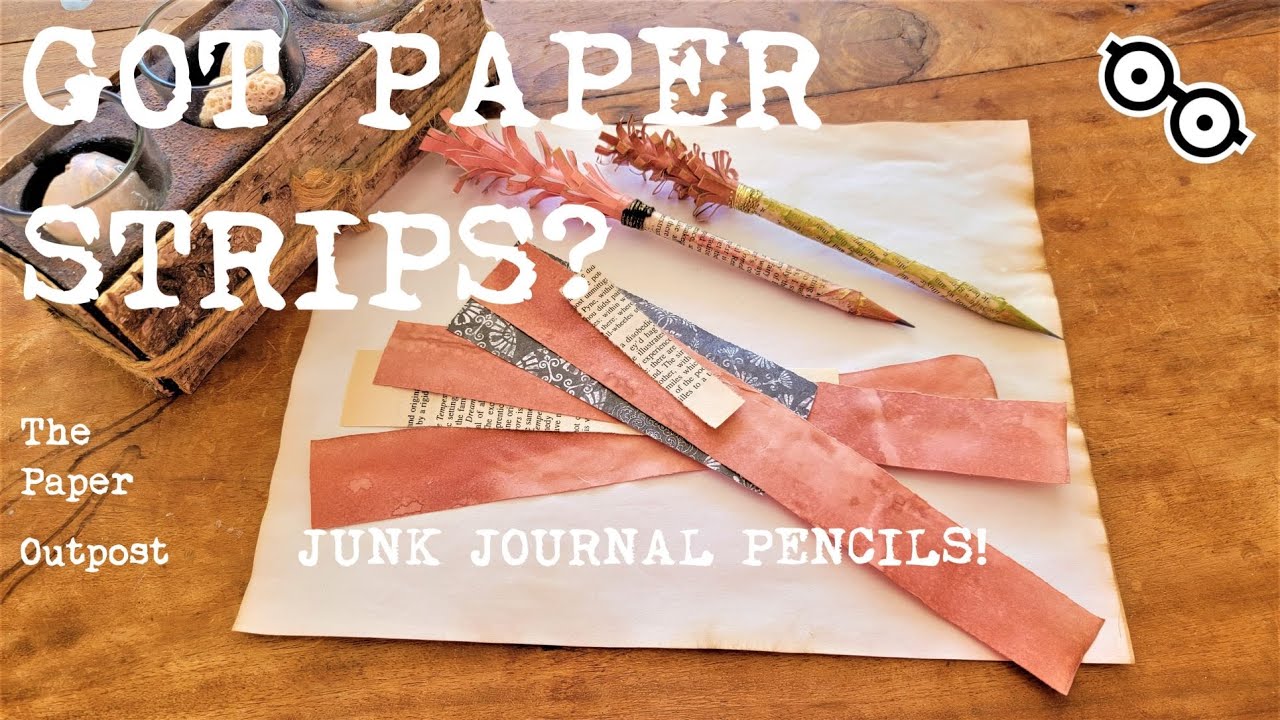 GOT PAPER STRIPS? Transform Them Into Adorable Junk Journal Pencils! The Paper Outpost :)