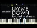 Sam Smith - Lay Me Down - Piano Tutorial - How to Play + Sheets