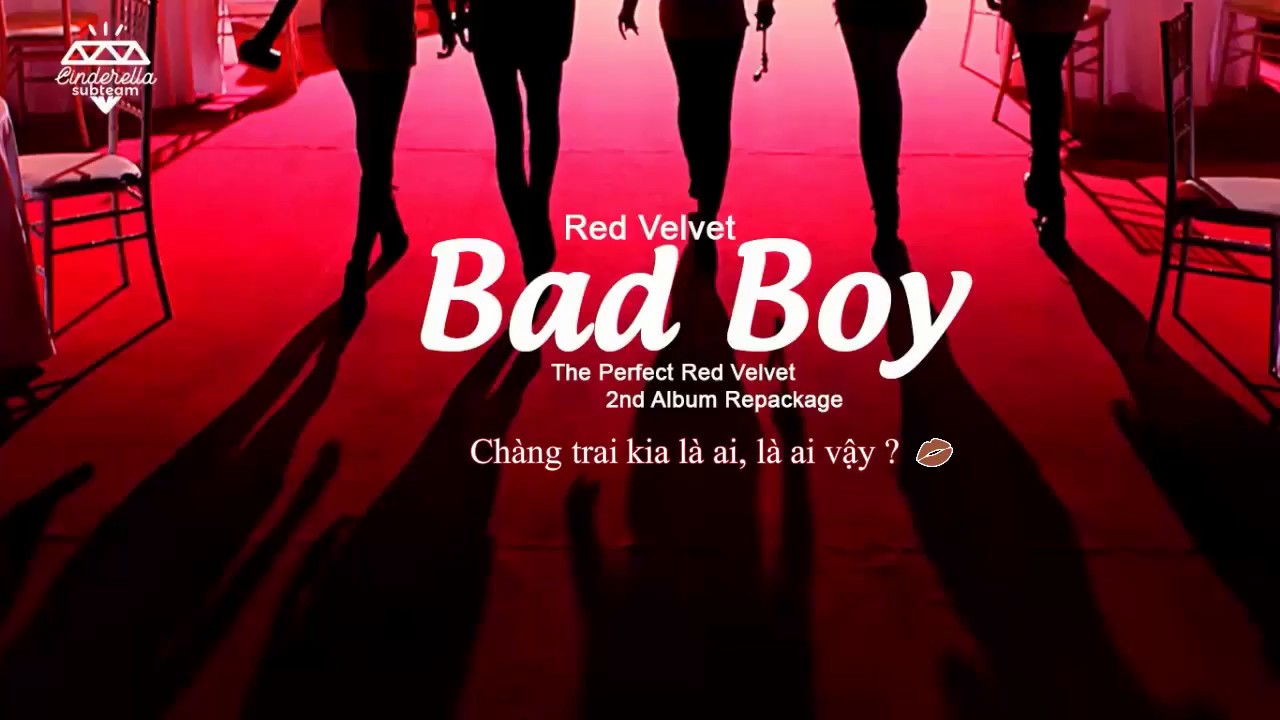[Vietsub] Bad Boy - Red Velvet (레드벨벳)