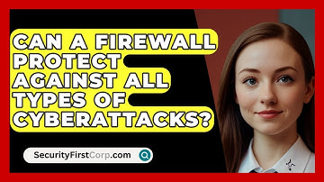 Can a Firewall Protect Against All Types of Cyberattacks? | SecurityFirstCorp News