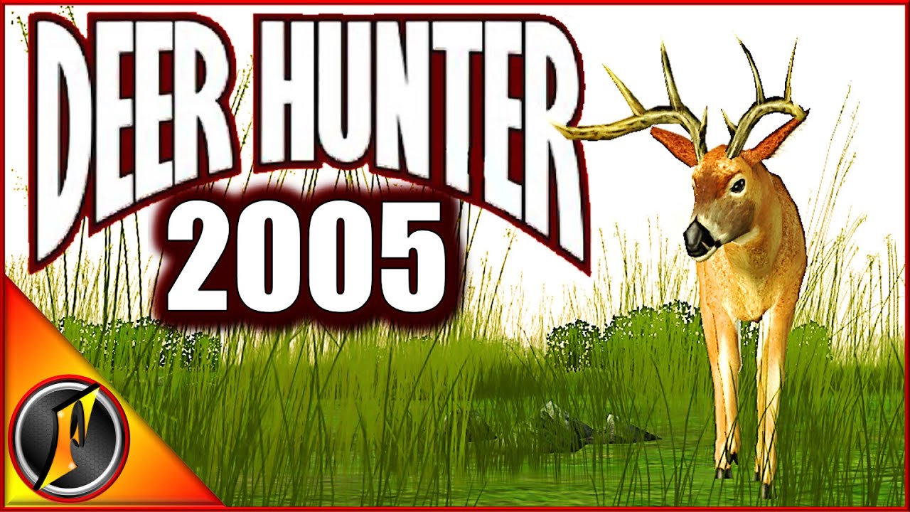 Deer Hunter 2005! The Best Hunting Game of Its Time!