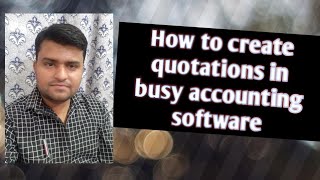 How Create Quotation In Busy Accounting Software screenshot 4