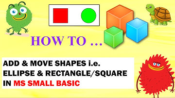 How to Add & Move Shapes i.e. Ellipse & Rectangle/Square in MS Small Basic