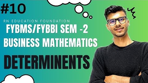 #10  Determinants ( Introduction)  | FYBMS/FYBBI SEM -2 | Business Mathematics| Mumbai University|