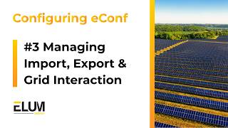Managing Import, Export & Grid Interaction - How to Configure eConf #3