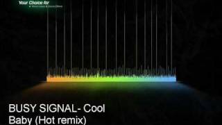 Busy Signal- Cool baby (Hot remix)