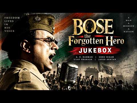 Bose: The Forgotten Hero | Jukebox | A. R. Rahman | Sonu Nigam | Vijay Prakash | Javed Akhtar