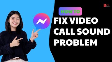 How To Fix Messenger Video Call Sound Problem