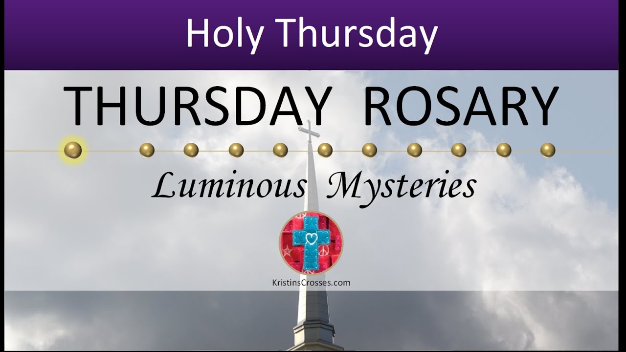 Thursday Rosary • Luminous Mysteries of the Rosary 💚 Steeple YouTube
