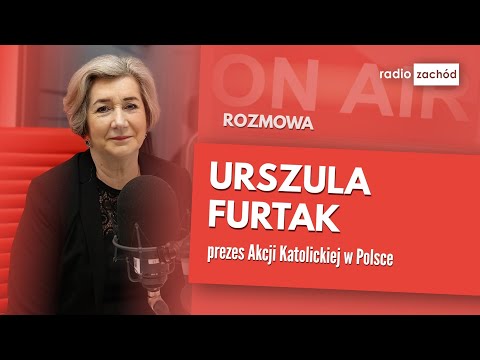 Poranny gość: Urszula Furtak, Prezes Akcji Katolickiej w Polsce