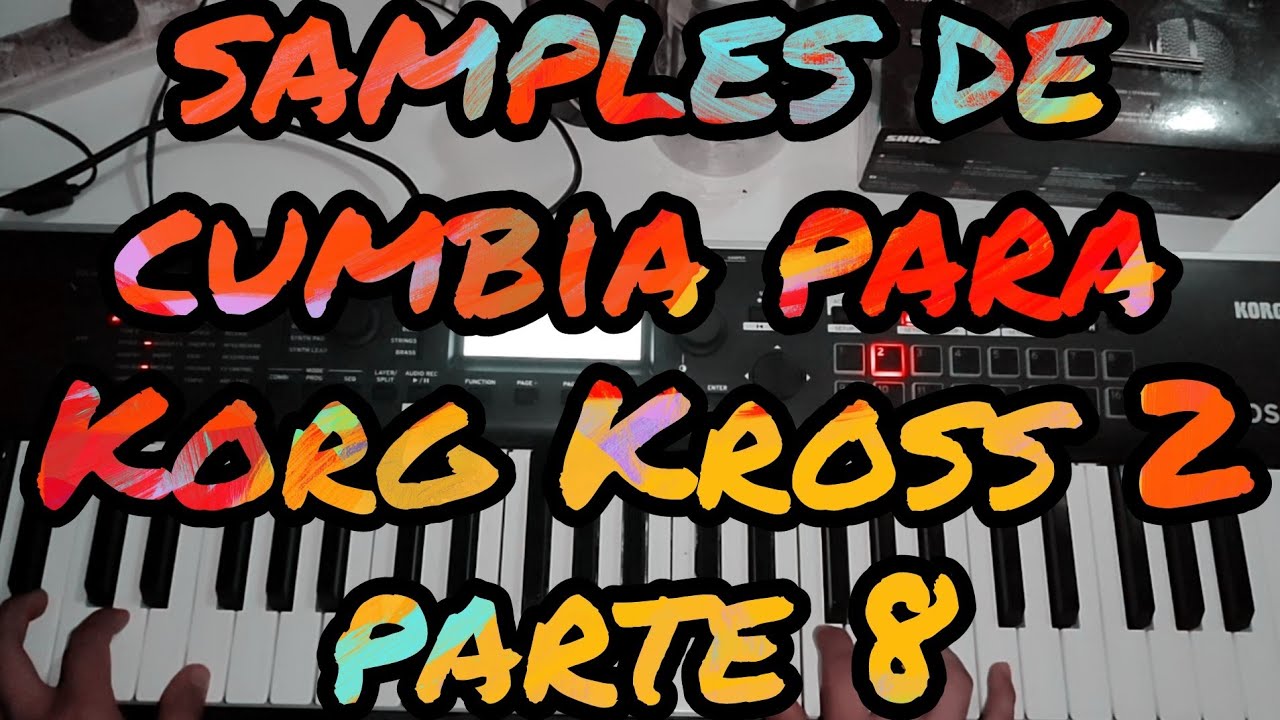 Samples de Cumbia Para Korg Kross 2 ( Gratis ) - Parte 8 ( Link en la descripción)
