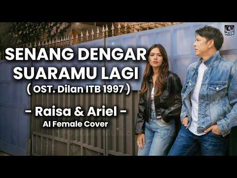 Senang Dengar Suaramu Lagi - Ariel NOAH & Raisa | Cover AI Cewe Versi Wanita Romantis Full Lirik