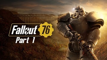 Lets Play Fallout 76 - Part 1 - Reclamation Day