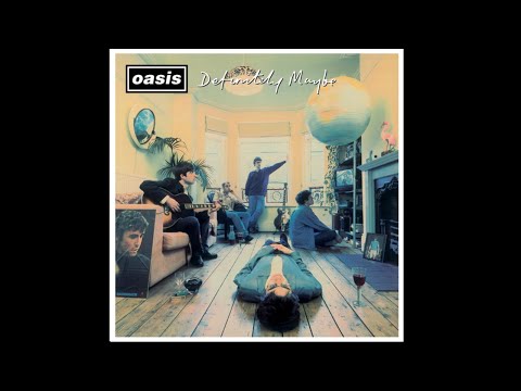 Oasis - Definitely Maybe (Deluxe Remastered Edition) (FULL ALBUM