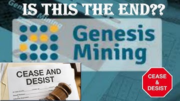 GENESIS MINING CEASE AND DESIST ** END OF CLOUD MINING ?! **