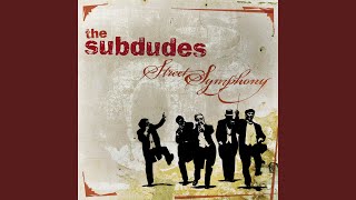 Video thumbnail of "The Subdudes - I'm Your Town"