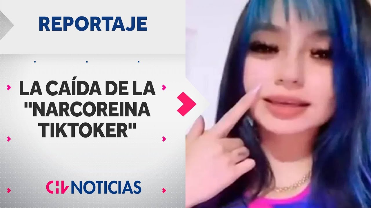 TIKTOKER A LA CÁRCEL | Así fue la caída de la “narcoreina” tras masivo operativo policial