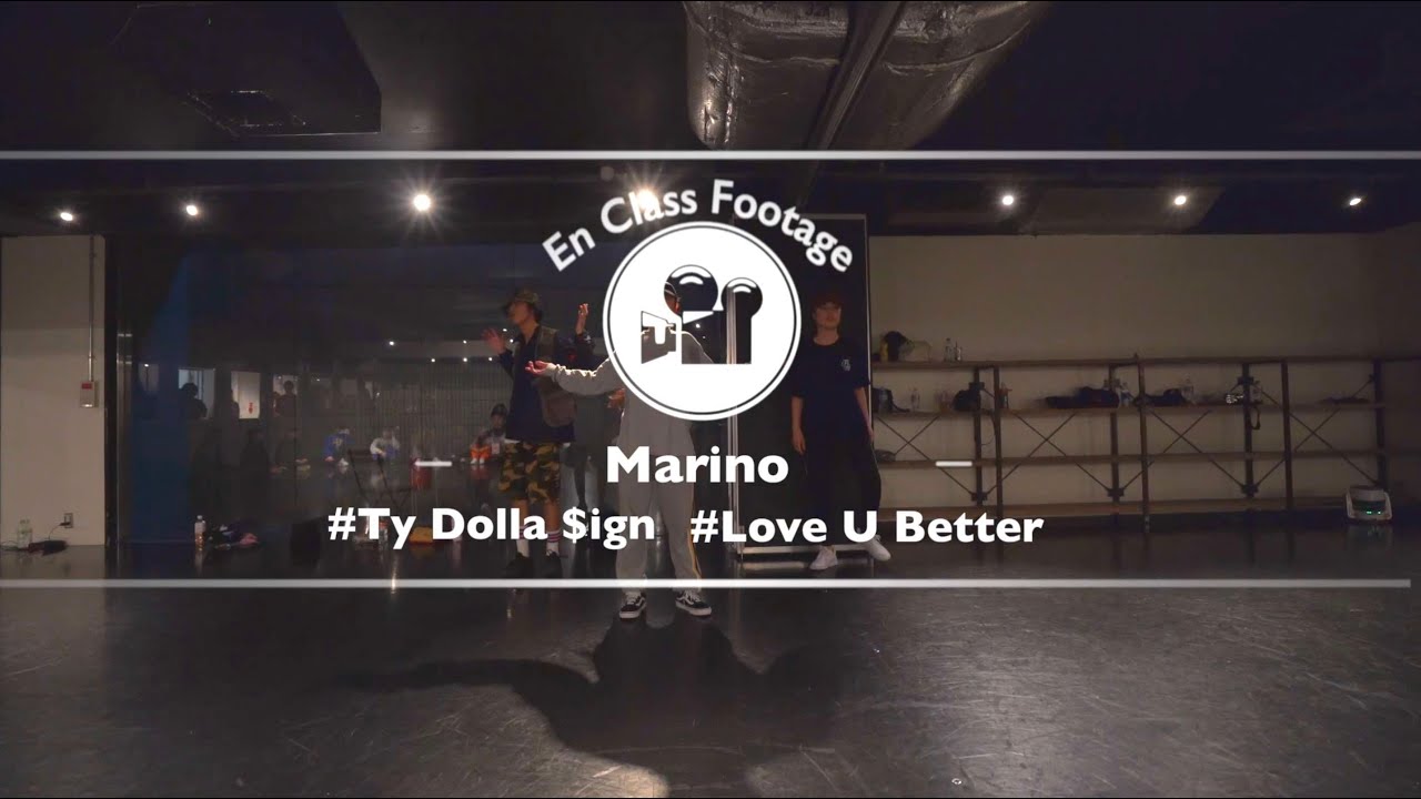 Marino " Love U Better feat. Lil Wayne, The-Dream / Ty Dolla $ign "@En Dance Studio SHIBUYA