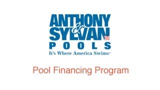 Anthony \u0026 Sylvan Pools - Pool Financing Program