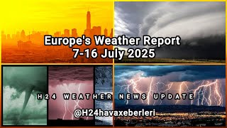Europe's weather report warning 7-16 July 2025 screenshot 5