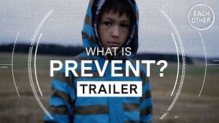 What is Prevent? [Official Trailer]