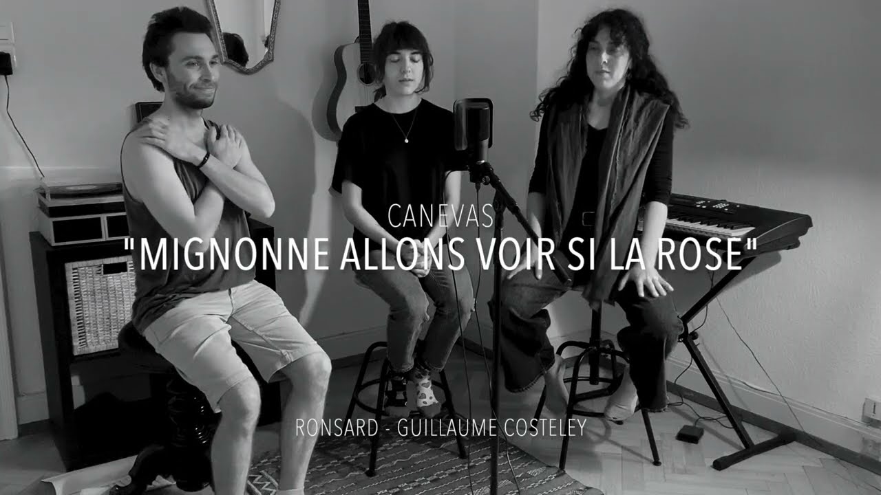Mignonne allons voir si la rose - Canevas - YouTube