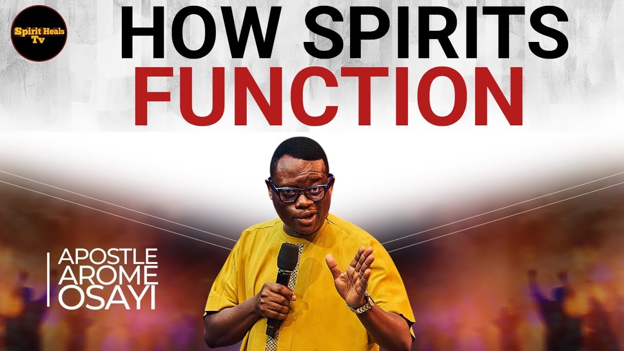 SHOCKING REVELATION ON HOW SPIRIT BEINGS FUNCTION || APOSTLE AROME OSAYI