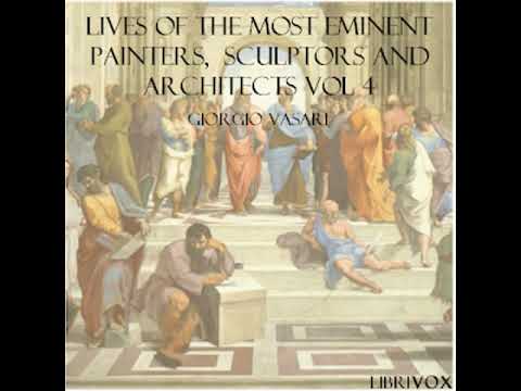 Lives of the Most Eminent Painters, Sculptors and Architects Vol 4 by Giorgio VASARI Part 1/2
