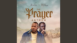 THE PRAYER ANTHEM (feat. Pastor Tolu Mala)
