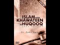 03 Islaam main khawateen ke huqooq by DR  Zakir Naik