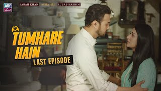 Tumhare Hain Last Episode 26 | Sarah Khan | Agha Ali | Rubab Hashim | ARY Zindagi Drama