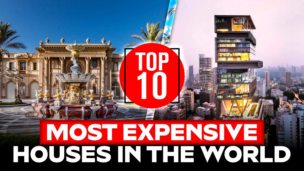 10 Most Expensive Houses in the World - YouTube
