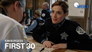Kim Burgess First 30 | Chicago P.D.: Season 1, Episode 1 "Stepping Stone"