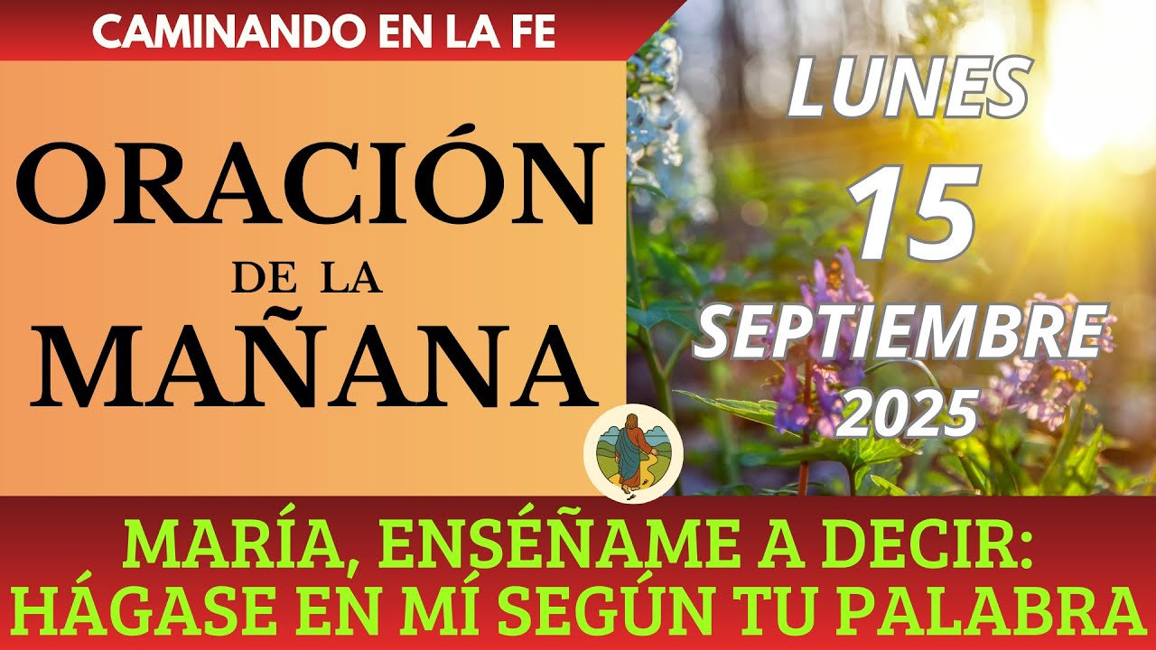 Oración de la Mañana de Hoy Lunes 15 de Septiembre del 2025 - YouTube