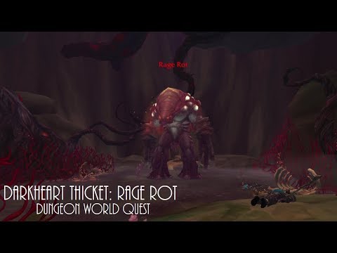 World of Warcraft Darkheart Thicket: Rage Rot Dungeon World Quest Guide @WoWJNasty