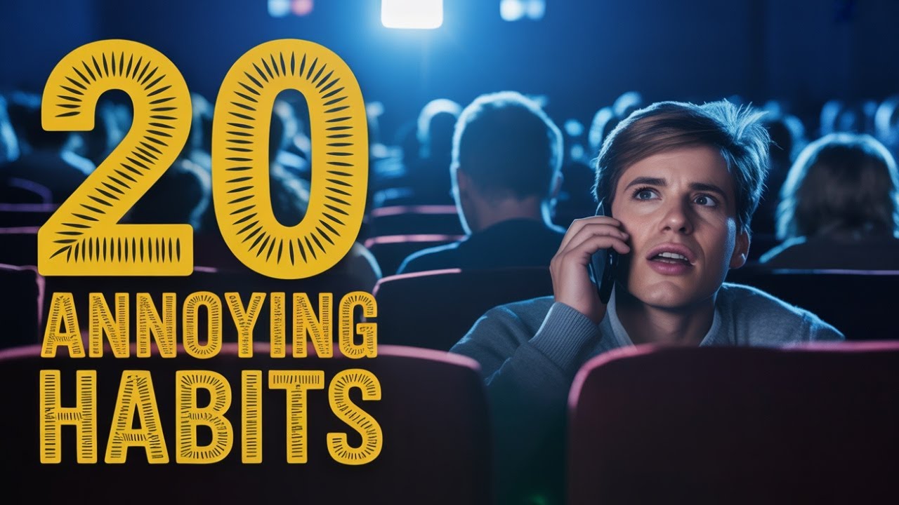 Top 20 Annoying Habits That Drive Everyone Crazy! YouTube