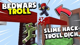 KHANGG CÙNG VANHMC TROLL BEDWARS SLIME HACKER TIÊU DIỆT TEAM ĐỊCH *TROLL NOOB DÙNG SLIME HACK VIP