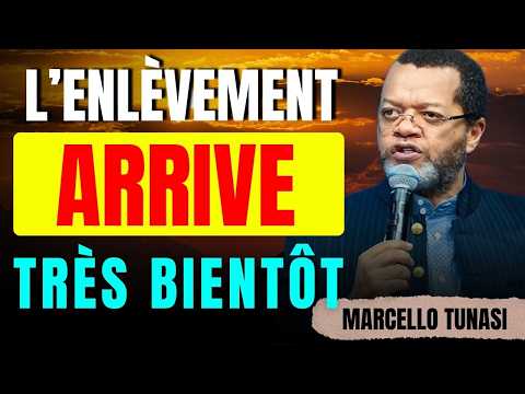 Pourquoi Jésus Va Enlever Son Église Bientôt | Marcello Tunasi