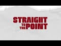 Straight to the Point | MAY 28, 2026