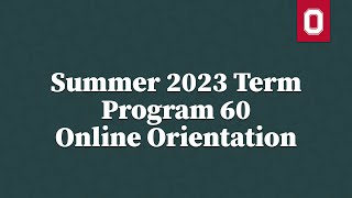 Summer 2023 Term Program 60 Online Orientation