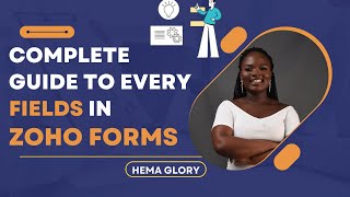 Complete Zoho Forms Field Reference | Business Use Cases Included