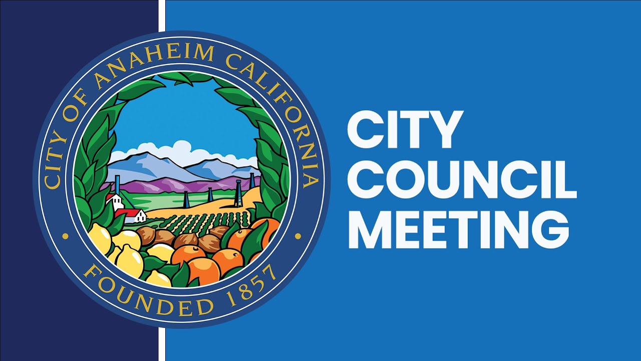 Anaheim Council Meeting 8-26-25