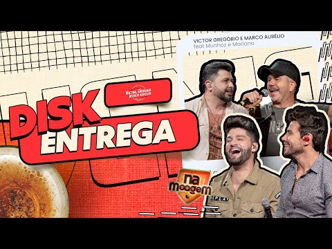 Disk Entrega   - Victor Gregório & Marco Aurélio participação de Munhoz e Mariano #NAMOAGEM