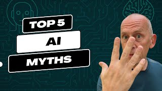 Top 5 AI Myths
