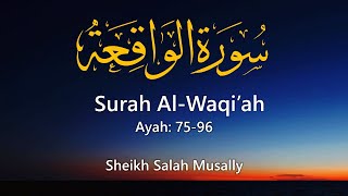Surah Al-Waqi'ah (Ayah 75-96) || Sheikh Salah Musally || Sohail Mattezai
