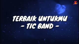 Terbaik Untukmu - Tic Band (Lirik with English translation)