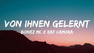 Bonez MC &amp; RAF Camora - Von ihnen gelernt (Lyrics)