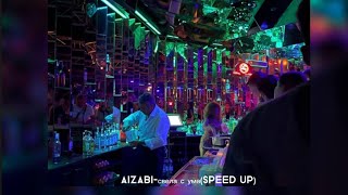 AIZaBi-свела с ума(speed up)