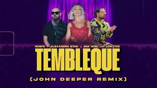 NOSFE x Alexandra Stan x Sak Noel feat Los Tioz - Tembleque (John Deeper Remix)