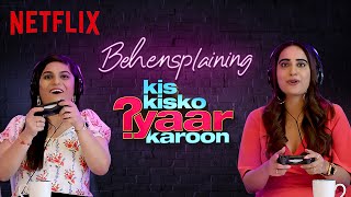 Behensplaining | Srishti Dixit & @kushakapila5643 review Kis Kisko Pyaar Karoon | Netflix India